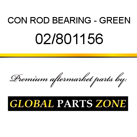 CON ROD BEARING - GREEN 02/801156