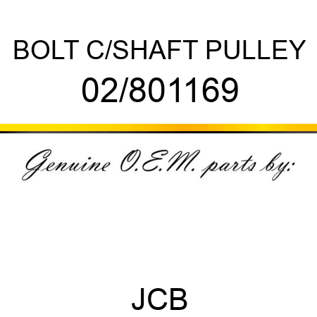 BOLT C/SHAFT PULLEY 02/801169