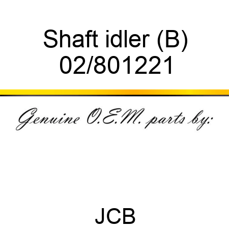 Shaft idler (B) 02/801221