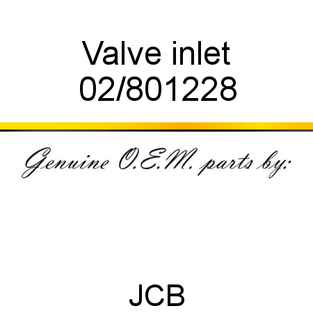 Valve, inlet 02/801228