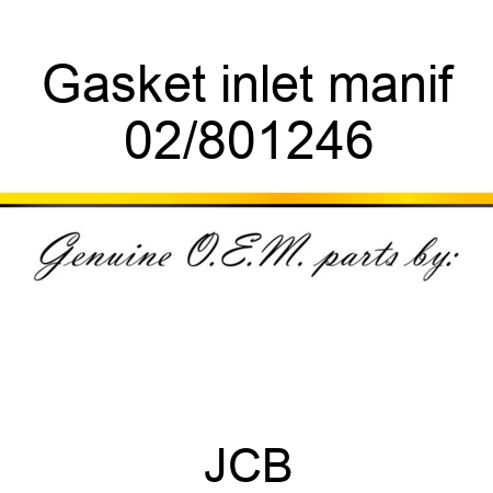 Gasket inlet manif 02/801246