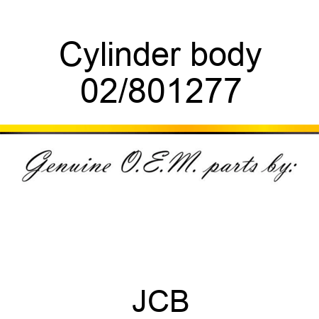 Cylinder body 02/801277