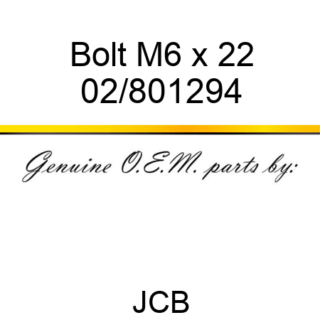 Bolt M6 x 22 02/801294