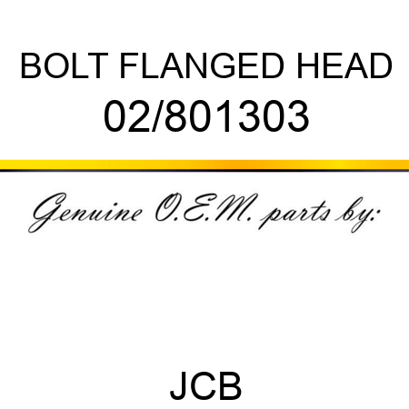 BOLT FLANGED HEAD 02/801303