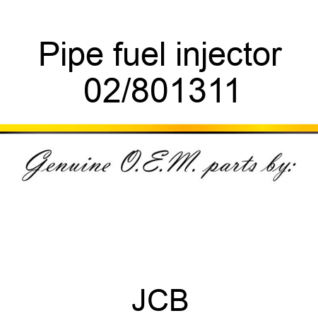 Pipe fuel injector 02/801311