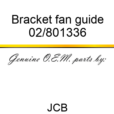 Bracket fan guide 02/801336