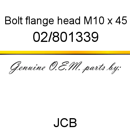 Bolt, flange head, M10 x 45 02/801339