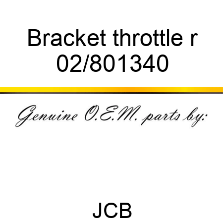 Bracket throttle r 02/801340
