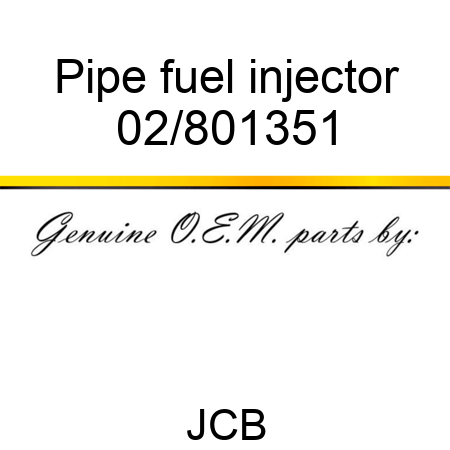 Pipe fuel injector 02/801351