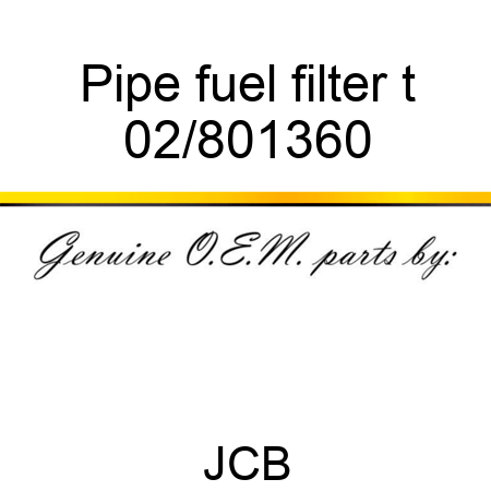 Pipe fuel filter t 02/801360