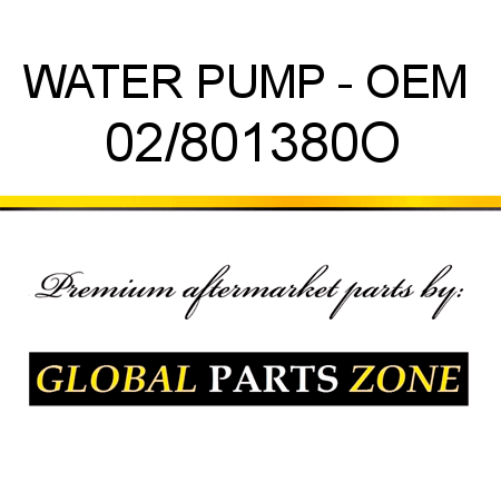 WATER PUMP - OEM  02/801380O