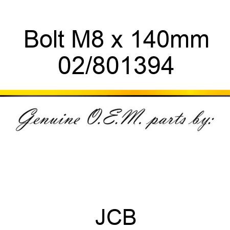 Bolt M8 x 140mm 02/801394