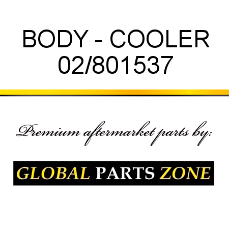 BODY - COOLER 02/801537