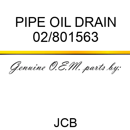 PIPE OIL DRAIN 02/801563