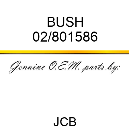 BUSH 02/801586