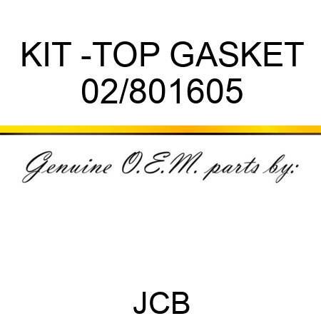 KIT -TOP GASKET 02/801605