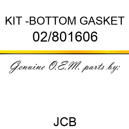 KIT -BOTTOM GASKET 02/801606