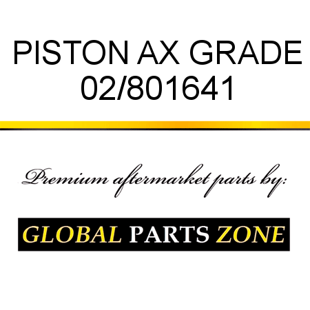 PISTON AX GRADE 02/801641