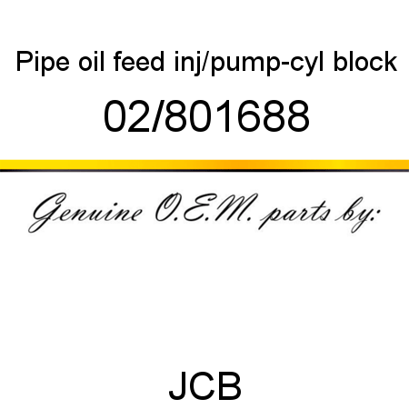 Pipe, oil feed, inj/pump-cyl block 02/801688