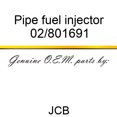 Pipe fuel injector 02/801691