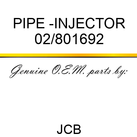 PIPE -INJECTOR 02/801692