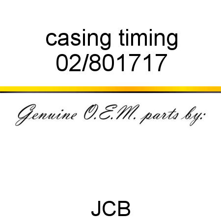 casing timing 02/801717