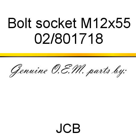 Bolt, socket M12x55 02/801718