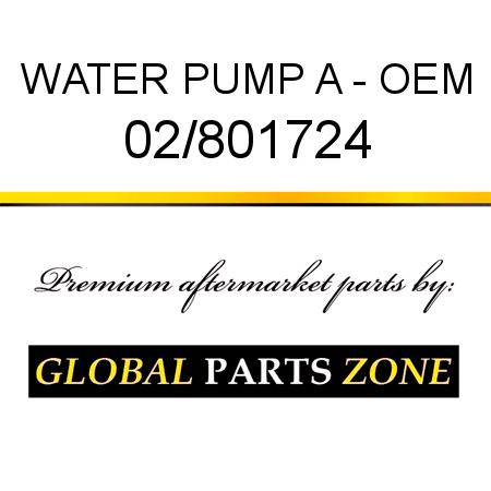 WATER PUMP A - OEM 02/801724