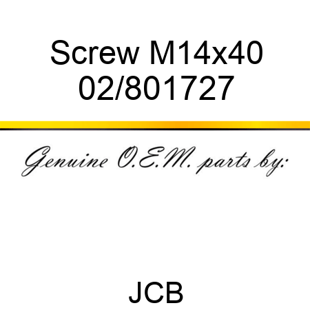 Screw M14x40 02/801727