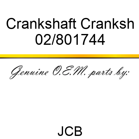 Crankshaft Cranksh 02/801744