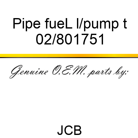 Pipe fueL l/pump t 02/801751