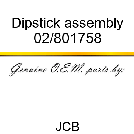 Dipstick assembly 02/801758