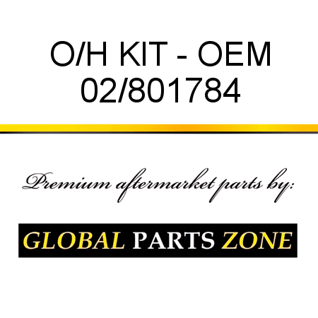 O/H KIT - OEM 02/801784