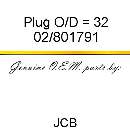 Plug, O/D = 32 02/801791