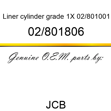 Liner, cylinder, grade 1X 02/801001 02/801806