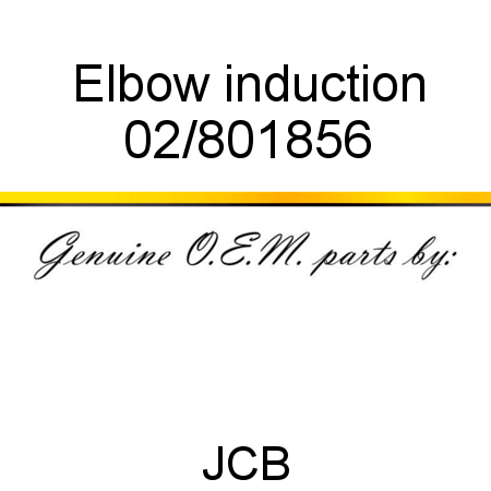 Elbow, induction 02/801856