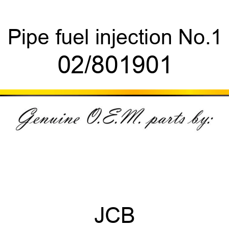 Pipe, fuel injection No.1 02/801901