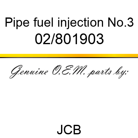 Pipe, fuel injection No.3 02/801903