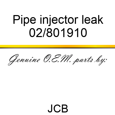 Pipe injector leak 02/801910