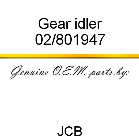 Gear, idler 02/801947