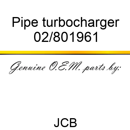 Pipe turbocharger 02/801961