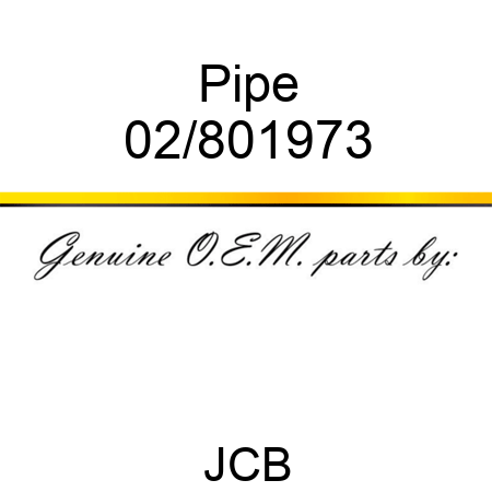 Pipe 02/801973