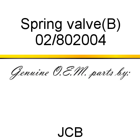Spring, valve,(B) 02/802004