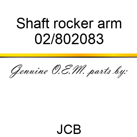 Shaft rocker arm 02/802083