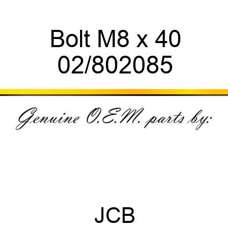 Bolt M8 x 40 02/802085