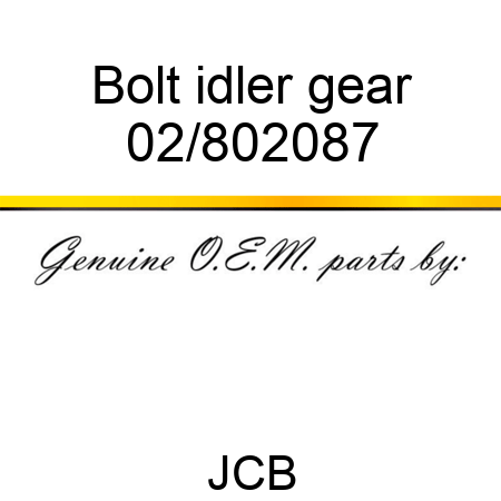 Bolt idler gear 02/802087