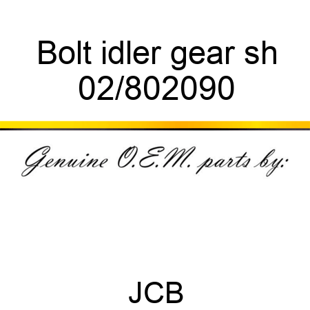 Bolt idler gear sh 02/802090