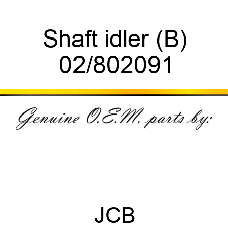 Shaft idler (B) 02/802091