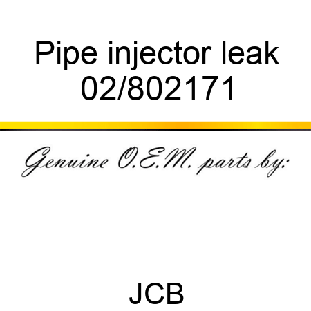 Pipe injector leak 02/802171