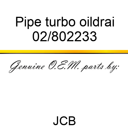 Pipe turbo oildrai 02/802233